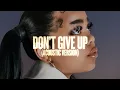 Download Lagu Zoe Wees - Don't Give Up (Acoustic)