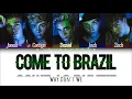 Why Don't We - Come To Brazil [Color Coded Lyrics]