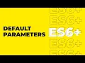 ES6 Tutorial For Beginners - Default Function Parameters