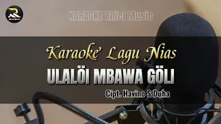 karaoke nias ulaloi mbawa goli dangdut remix terbaru cipt havino s duha
