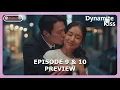 Dynamite Kiss Episode 9 - 10 Preview \u0026 Spoilers [ENG SUB]