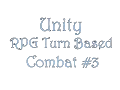 Unity C - RPG Turn Based Combat