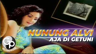Download Nunung Alvi - Aja Di Getuni MP3