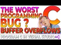 Buffer Overflows The Worst C Programming Bug Program C In Visual Studio Course