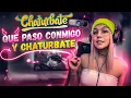 Que paso conmigo y Chaturbate