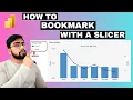 How to create Bookmark with a Slicer in Power BI