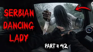 Serbian Dancing Lady Part 42 | Horror Pov | Flyingmeenaboi