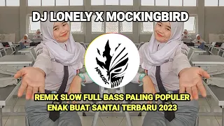 Download DJ LONELY { AKON } X  MACKINGBRID { EMINEM } REMIX SLOW FULL BASS PALING POPULER TERBARU 2023 MP3