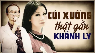 Cúi Xuống Thật Gần (Trịnh Công Sơn) - Khanh Ly