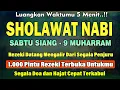 Download Lagu PUTAR PAGI INI !! SHOLAWAT JIBRIL PENGABUL HAJAT, MENDATANGKAN REZEKI, PENGHAPUS DOSA