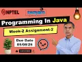 Programming in Java Week 2 Assignment 2 Answers 2026 July - Nov NPTEL