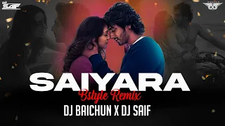 saiyaara bstyle remix dj baichun x dj saif title song ahaan panday aneet padda 