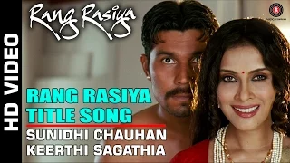 Download Rang Rasiya Title - Full Video | Rang Rasiya | Randeep Hooda \u0026 Nandana Sen MP3