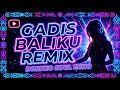 Lagu GADIS BALIKU (Remix Cepat) – Abiem Ngesti | DJ Funkot Viral Borneo Soul Echo