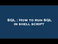 SQL How to run SQL in shell script