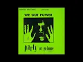 We Got Power  Party Or Go Home LP Mystic Records 1983
