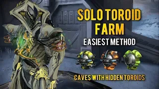 Warframe SOLO TOROID FARMING ALL 14 CAVES WITH HIDDEN TOROIDS