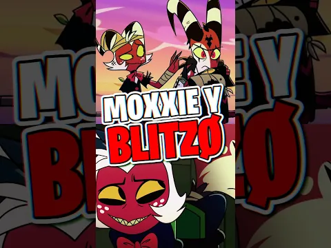 🚨 El DESARROLLO de MOXXIE y BLITZ 👀 #helluvaboss #shorts