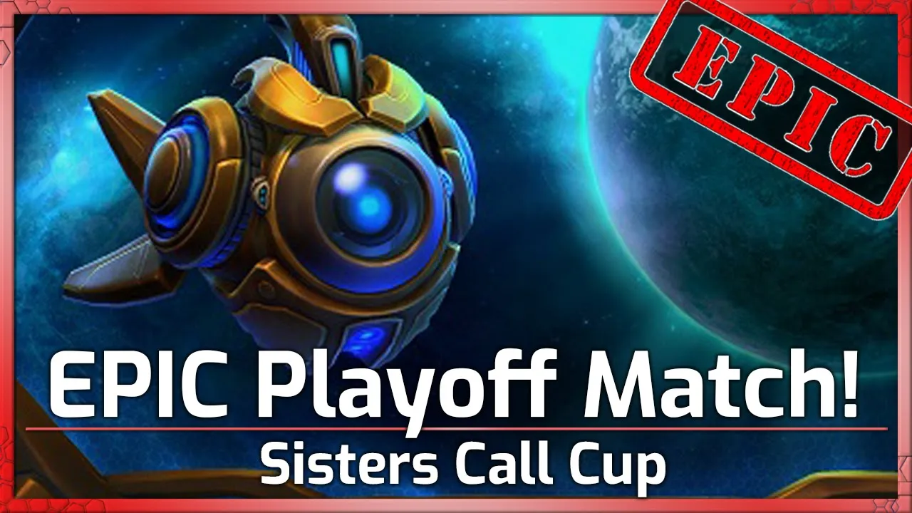 EPIC Playoff Match! - Sisters Call Cup - Heroes of the Storm