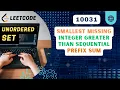 Smallest Missing Integer Greater Than Sequential Prefix Sum Set BiWeekly 121