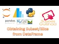 PYTHON PANDAS SUBSET AND SLICING DataFrame Part - 4 Python