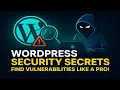 WordPress Hacking Secrets How to Find Vulnerabilities Like a Pro