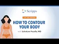 What Is Body Contouring Ask the Expert