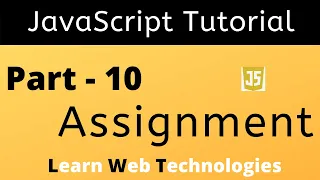 JavaScript Tutorial for Beginners - Part 10 JavaScript Assignment Operators LearnWebTechnologies