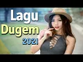 Download Lagu LAGU DUGEM TERBARU 2021 FULL BASS - BREAKBEAT Remix Paling Enak Sedunia