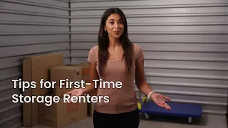 Tips for First-Time Storage Renters Public Storage