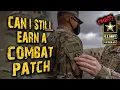 Can I still get a combat patch in the Army