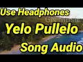 Yelo Pullelo Song Audio / Kannum Kannum Kollaiyadithaal / Dulquer S /Ritu V /Masala Coffee