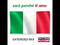 Sarà perché ti amo (extended mix)