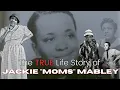 The TRUE Life and Tragic Story Of Jackie Moms Mabley