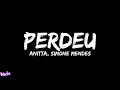 Download Lagu Anitta, Simone Mendes - Perdeu (Letra/Legendado)