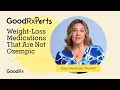 Weight Loss Medication Alternatives To GLP-1 Agonists Ozempic Wegovy Zepbound GoodRx