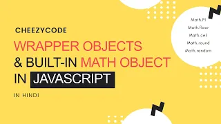 JavaScript Beginners Tutorial - Wrapper Objects Built-In JavaScript Object Math Hindi