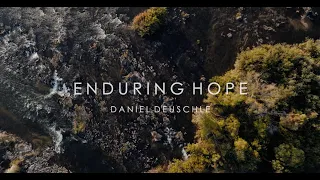 Daniel Deuschle Enduring Hope Official 