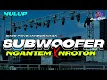 Download Lagu DJ TRAP SUBWOOFER NGANTEM MIDEL NULUP NROTOK || STYLE NGEPARADIS BASS PENGHANCUR KACA TETANGGA  !!