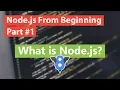 Node js From Beginning Part - What is Node js