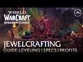 Dragonflight Jewelcrafting Guide How to level which specializations to pick where the gold is