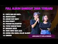 Download Lagu ARYA GALIH FT DELLA MONICA FUL ALBUM|CINTA DAN AIR MATA - GARAM DAN MADU - GULU PEDOT - MANUK SAKTI