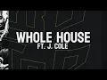 Whole House (J. Cole part only)
