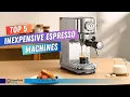 Top 5 Best Inexpensive Espresso Machines 2025-2026 - Budget-Friendly Picks