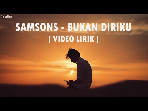 Download MP3 Samson - Bukan Diriku (Video Lirik)