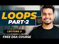 Lecture - 5 Loops 2 For and while loops Free DSA Course AlgoPrep DSA Course