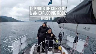 15 Knots Of Current & An Exploding Rock – Ep. 134 RAN Sailing