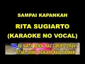 Download Lagu SAMPAI KAPANKAH - RITA SUGIARTO (KARAOKE NO VOCAL)