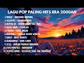Download Lagu LAGU HITS ERA 2000AN || VEGATOZ HIJAU DAUN DRIVE PETERPAN UNGU