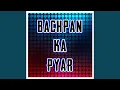Download Lagu Bachpan Ka Pyar - New Version (Remix)